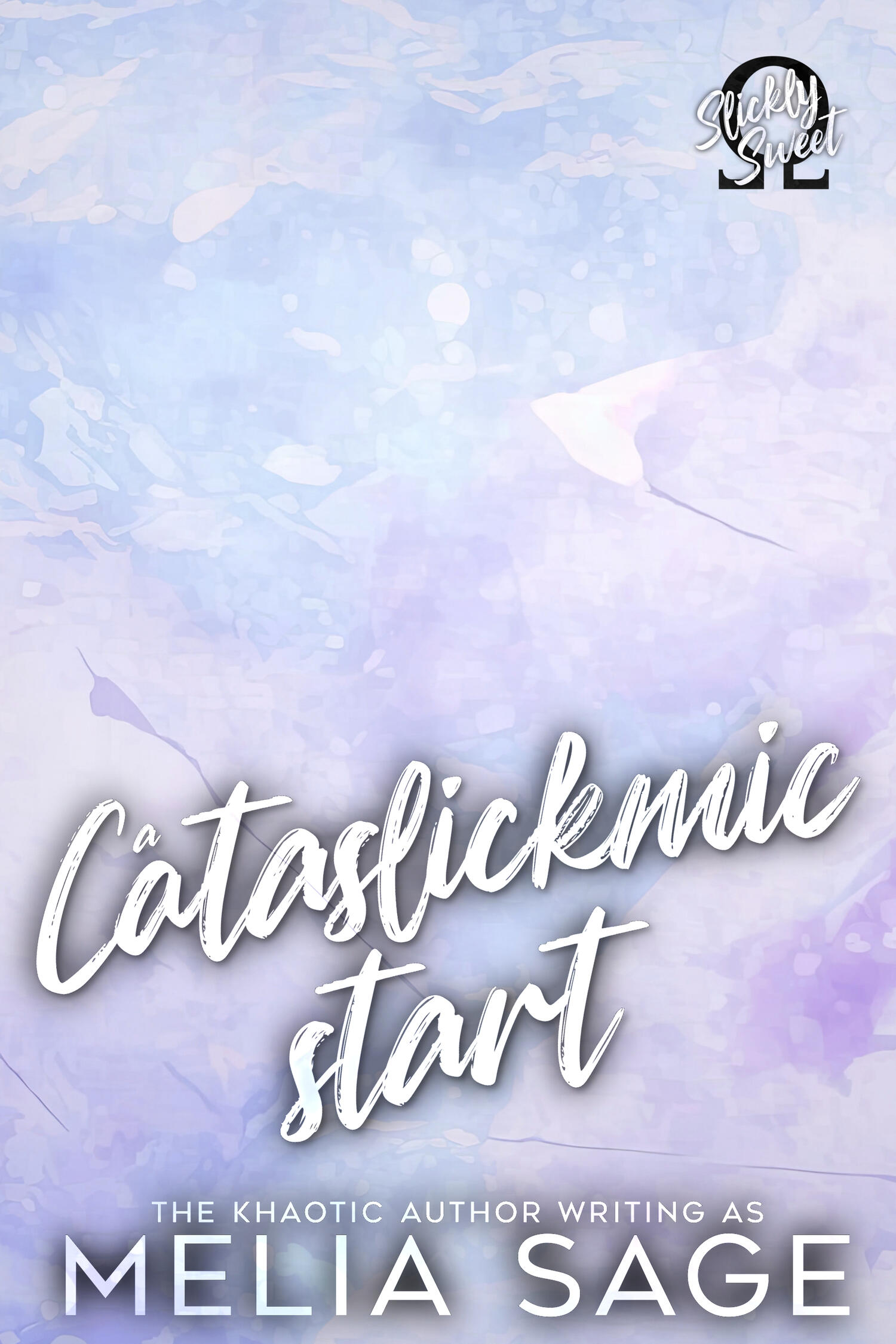 A Cataslickmic Start